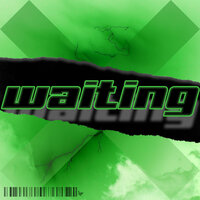 Waiting - Yng Hstlr