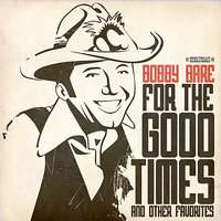 For The Good Times - Bobby Bare