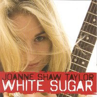 Kiss The Ground Goodbye - Joanne Shaw Taylor