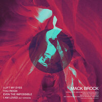 I Lift My Eyes - Mack Brock