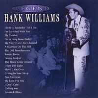 I’m Satisfied With You - Hank Williams