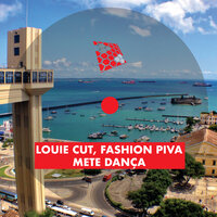 Mete Dança - Louie Cut, Fashion Piva