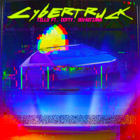 Cybertruck - TILLS, Dotty, Sevastiana