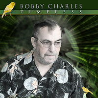 You'll Always Live Inside of Me - Bobby Charles