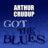 Mean Old Frisco Blues - Arthur "Big Boy" Crudup