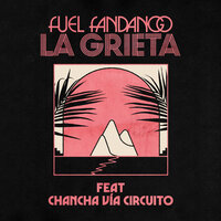 La grieta - Fuel Fandango, Chancha Vía Circuito