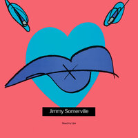 Heaven Here on Earth (With Your Love) - Jimmy Somerville