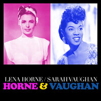 Night And Day - Lena Horne, Sarah Vaughan