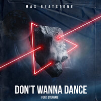 Don't Wanna Dance - Max Beatstone, Stefanie