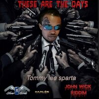 These Are the Days - Tommy Lee Sparta