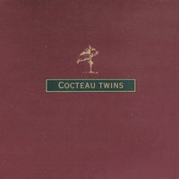 Crushed - Cocteau Twins
