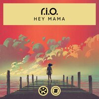 Hey Mama - R.I.O.