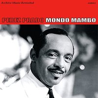 Panchito E-Che (feat. Beny More) - Perez Prado, Beny More