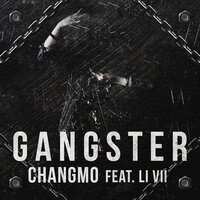 Gangster - 창모, Livii