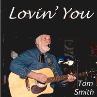 Lovin' You - Tom Smith