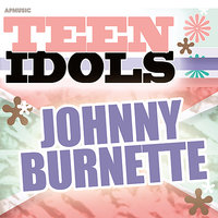 You're Sixteen, You Beautiful (And You're Mine) - Johnny Burnette