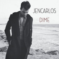 Dime - Jencarlos