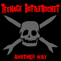Teenwolf - Teenage Bottlerocket