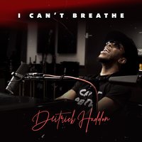 I Can't Breathe - Deitrick Haddon