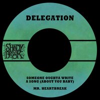 Mr. Heartbreak - Delegation