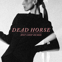 Dead Horse - Hayley Williams, Hot Chip