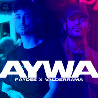 Aywa - Faydee, Valderrama