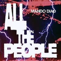 All the People - Mando Diao