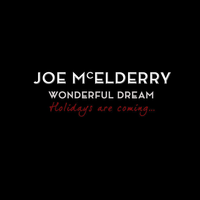 Wonderful Dream (Holidays Are Coming) - Joe McElderry