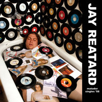 Always Wanting More - Jay Reatard