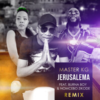 Jerusalema - Master Kg, Nomcebo Zikode, Burna Boy