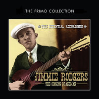 My Time Ain't Long - Jimmie Rodgers