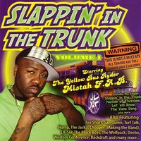 Slappin' In The Trunk (Feat. Uno, Heon Cah & Backdraft) - Mistah F.A.B., Uno, Heon Cah