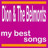 The Wanderer - Dion & The Belmonts, The Belmonts