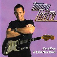 Can't You See What You're Doing To Me - Tommy Castro
