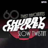 Let' Twist Again - Chubby Checker