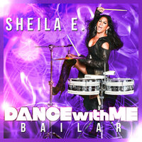 Bailar (Dance with Me) - Sheila E