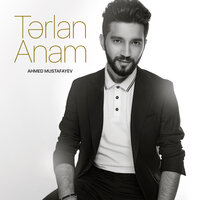 Tərlan Anam - Ahmed Mustafayev