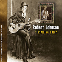 Ramblin'on my Mind - Robert Johnson