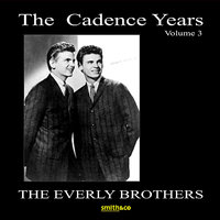 I'm here to get my baby - The Everly Brothers