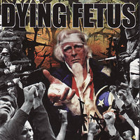 Praise the Lord (Opium of the Masses) - Dying Fetus