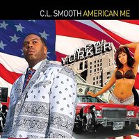 American Me Outro - C.L. Smooth