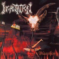 Rotting With Your Christ - Incantation
