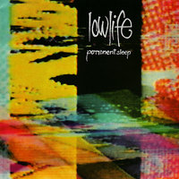 Permanent Sleep - Lowlife