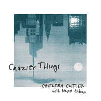 Crazier Things - Chelsea Cutler, Noah Kahan