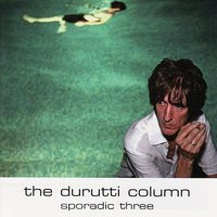 Drinking Time - Version - The Durutti Column
