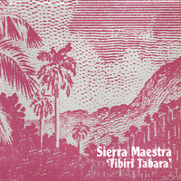 Tíbiri Tábara - Sierra Maestra