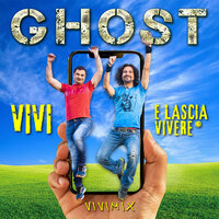 Vivi e lascia Vivere - Ghost