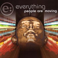 People Are Moving - Everything
