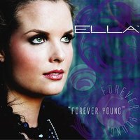 Forever Young - Ella