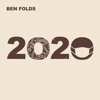 2020 - Ben Folds